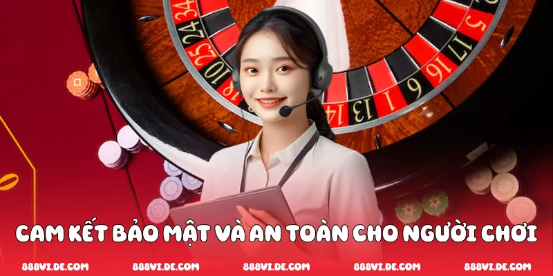 Cam kết về bảo mật và an toàn cho người chơi
