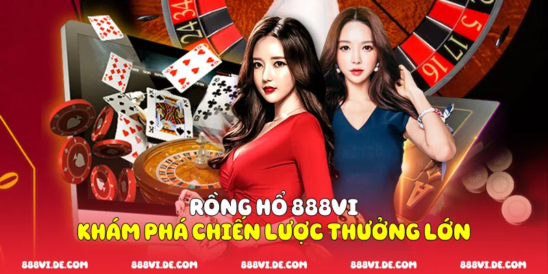 Rồng Hổ 888vi